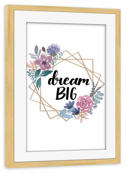 Poster mit Rahmen kiefer "Dream Big Floral Wreath" artboxONE - Typografie,Floral,Geometrie