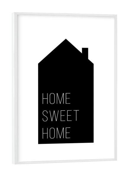 Poster mit weißem Rahmen "Home Sweet Home | House Black" artboxONE - Typografie,Schwarzweiß,Liebe,Für Mama,Für Papa
