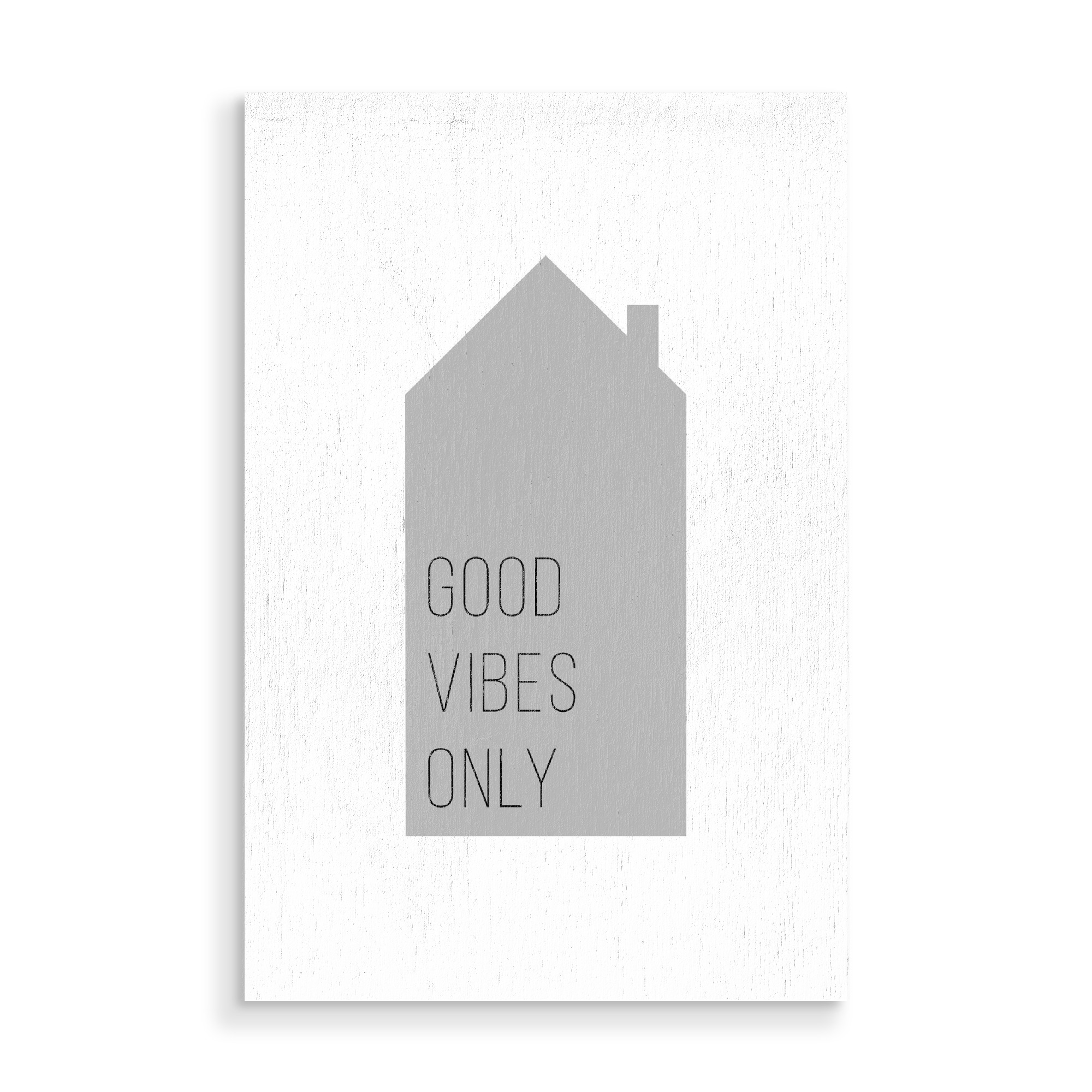 Holzbild "Good Vibes Only | House Gray" artboxONE - Typografie,Schwarzweiß,Liebe,Für Mama,Für Papa