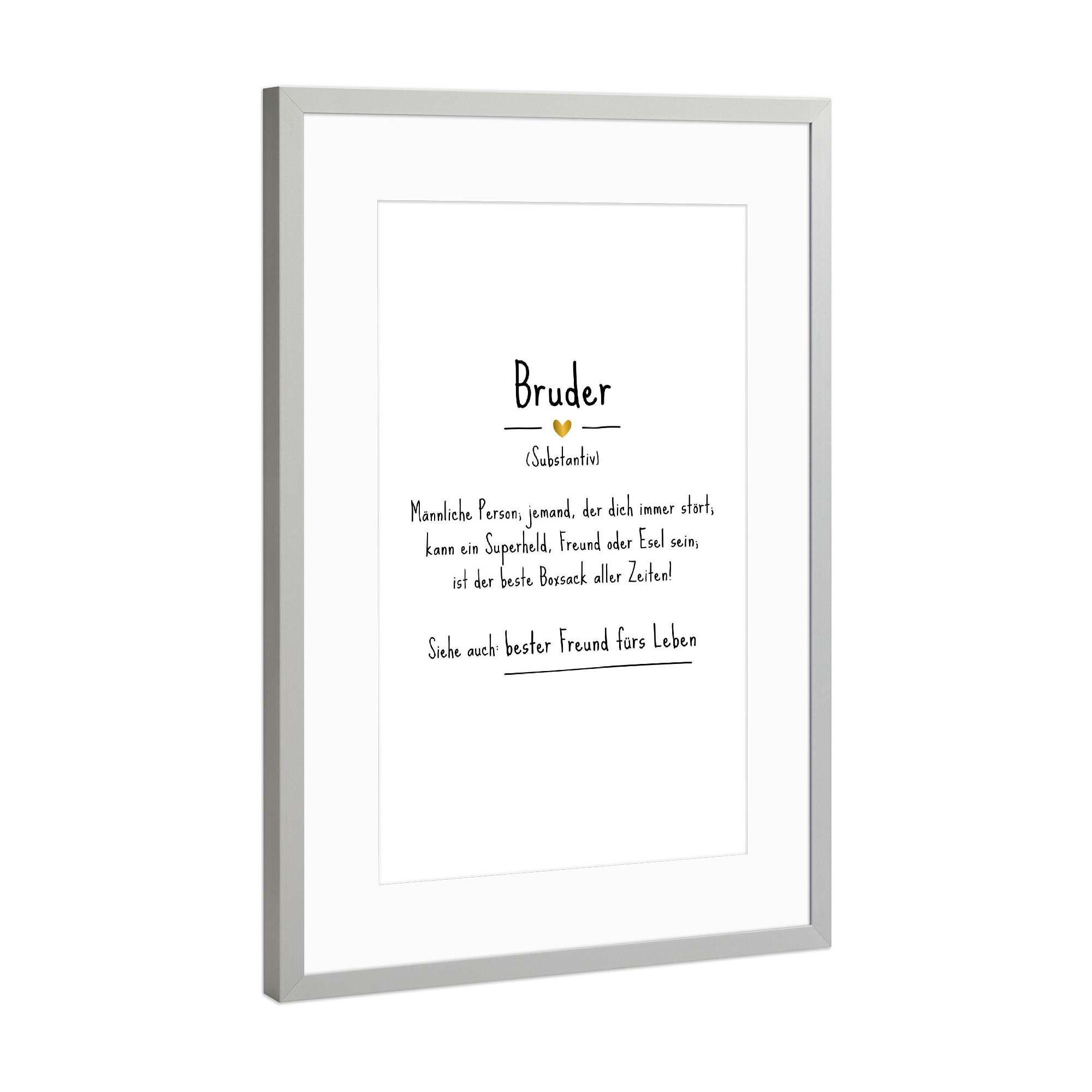 Poster mit Rahmen Silber "Bruder | Definition (DE)" artboxONE - Typografie,Für Kinder,Schwarzweiß,Liebe,Lustig