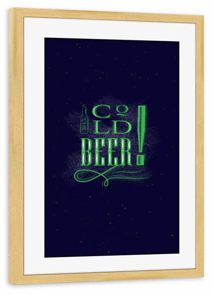 Poster mit Rahmen kiefer "Cold beer dark" artboxONE - Typografie,Essen & Trinken,Für Mama,Für Papa,Essen & Trinken / Alkohol