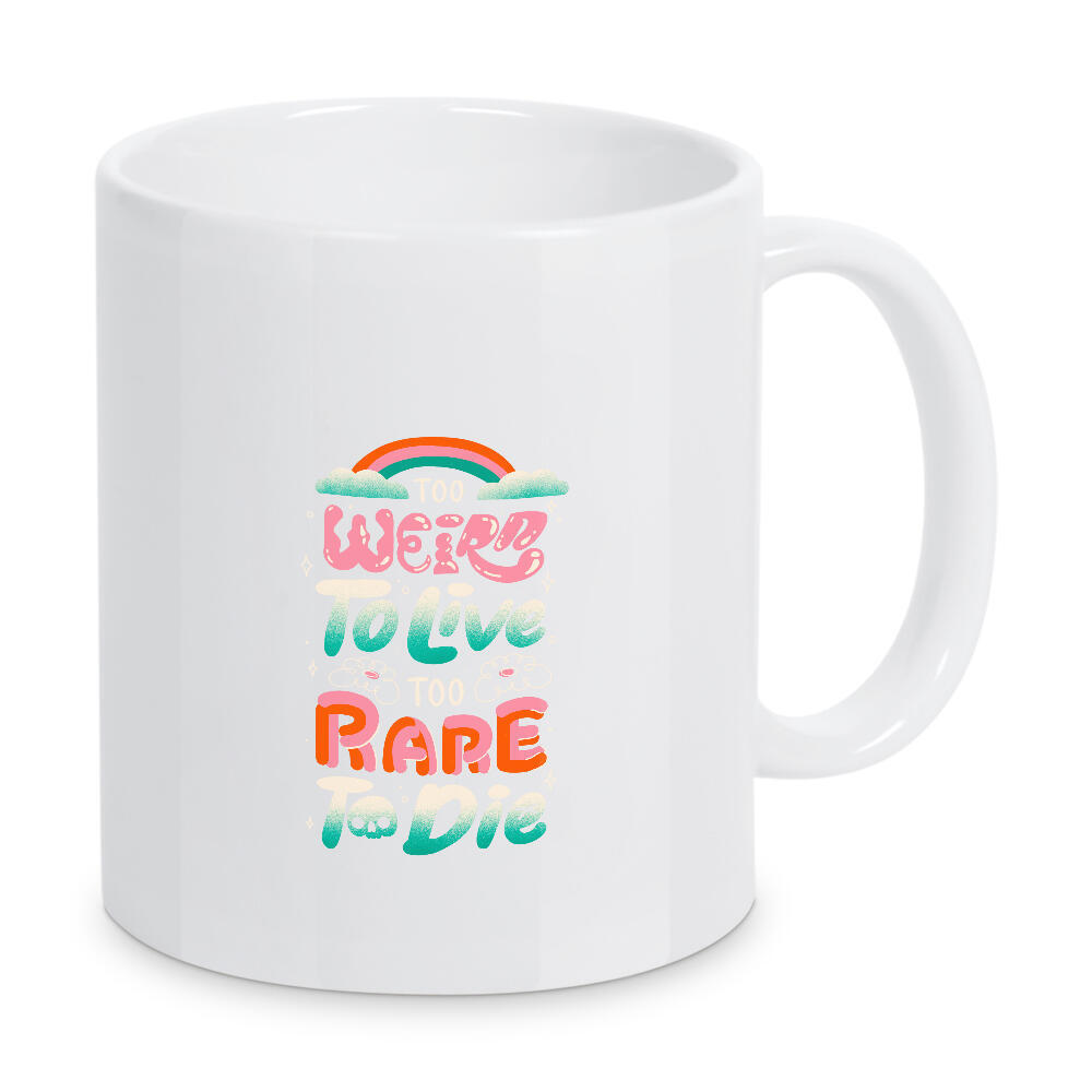 Tasse "Too Weird to Live Too Rare to Die" artboxONE - Typografie,Menschen