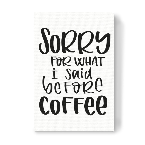 Leinwandbild "Before coffee" artboxONE - Typografie,Essen & Trinken,Schwarzweiß,Lustig