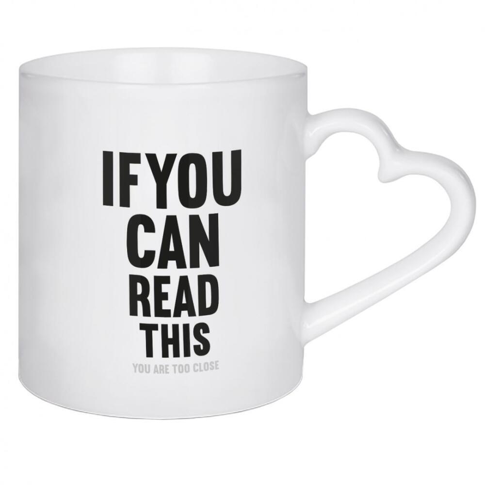 Herztasse "If you can read this (s-w)" artboxONE - Typografie,Menschen,Für Mama,Lustig