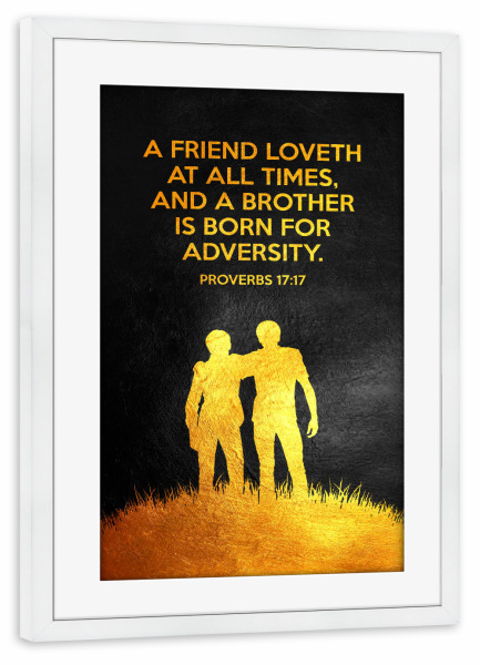 Poster mit Rahmen weiß "Proverbs 17:17" artboxONE - Typografie,Für Kinder,Liebe,Für Papa,Männer