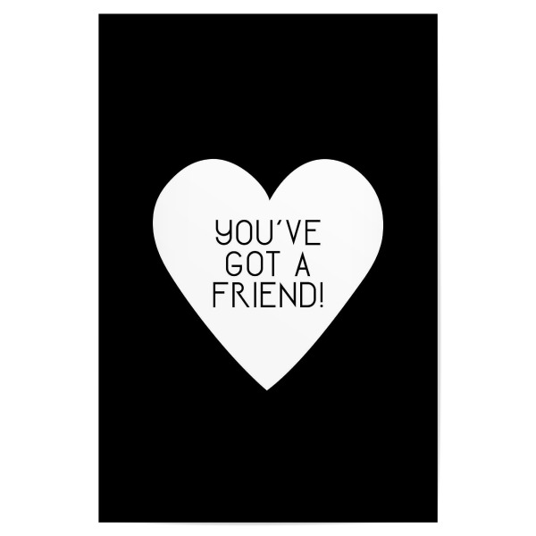 Poster "You ́ve got a friend!" artboxONE - Typografie,Für Kinder,Liebe