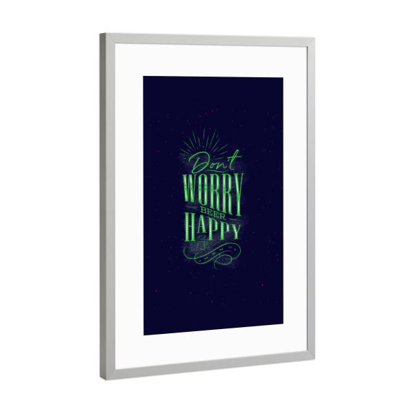 Poster mit Rahmen Silber "Don't worry beer happy dark" artboxONE - Typografie,Streetart,Für Papa,Essen & Trinken / Alkohol