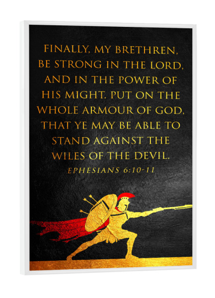 Poster mit weißem Rahmen "Ephesians 6:10-11" artboxONE - Typografie,Menschen,Männer