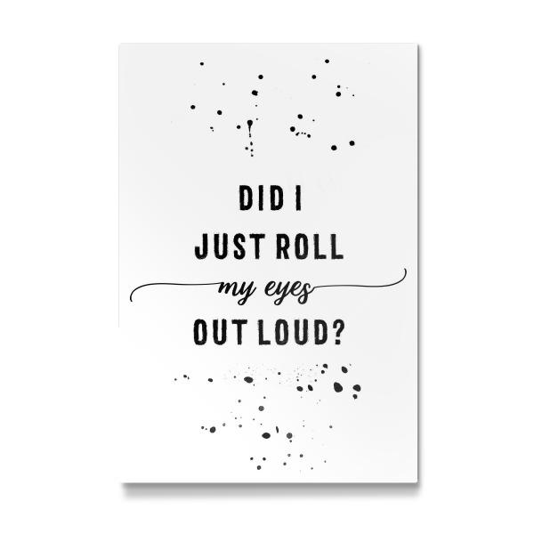 Galerie-Print "Did I just roll my eyes out loud" 30x20 cm artboxONE