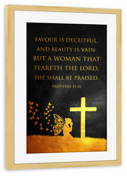 Poster mit Rahmen kiefer "Proverbs 31:30 version 3" artboxONE - Typografie,Tiere,Liebe,Für Mama