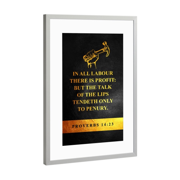 Poster mit Rahmen Silber "Proverbs 14:23" artboxONE - Typografie