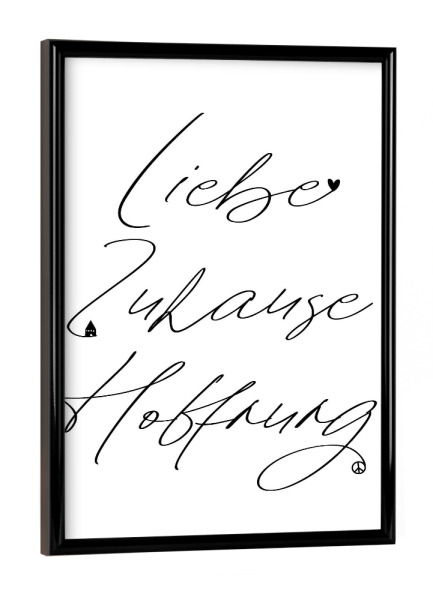 Poster mit schwarzem Rahmen "Liebe Zuhause Hoffnung" artboxONE - Typografie,Für Kinder,Liebe,Für Mama,Für Papa