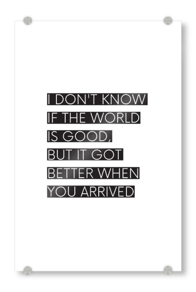 Acrylglasbild "You Arrived" artboxONE - Typografie,Liebe - Typo,Typografie,Typography,Couple,Love,Beziehung,Relationship,Text,Kompliment,Liebe