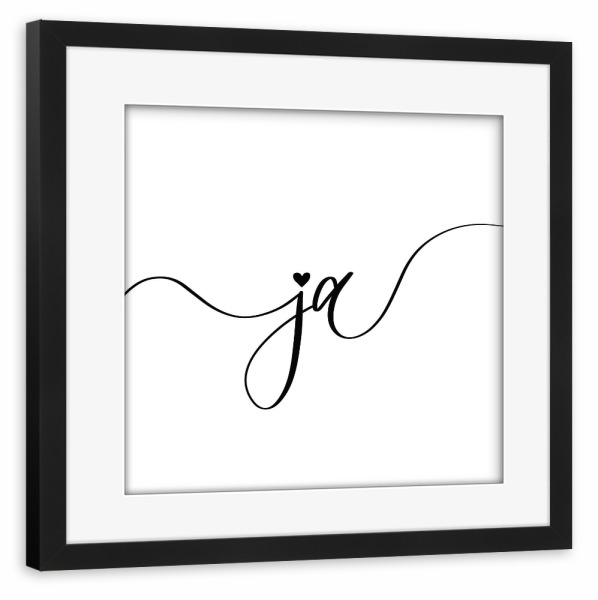 Poster mit Rahmen schwarz "Ja sagen" artboxONE - Typografie,Schwarzweiß,Liebe,Buchstaben