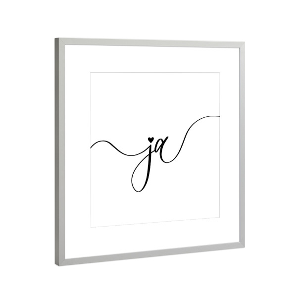 Poster mit Rahmen Silber "Ja sagen" artboxONE - Typografie,Schwarzweiß,Liebe,Buchstaben