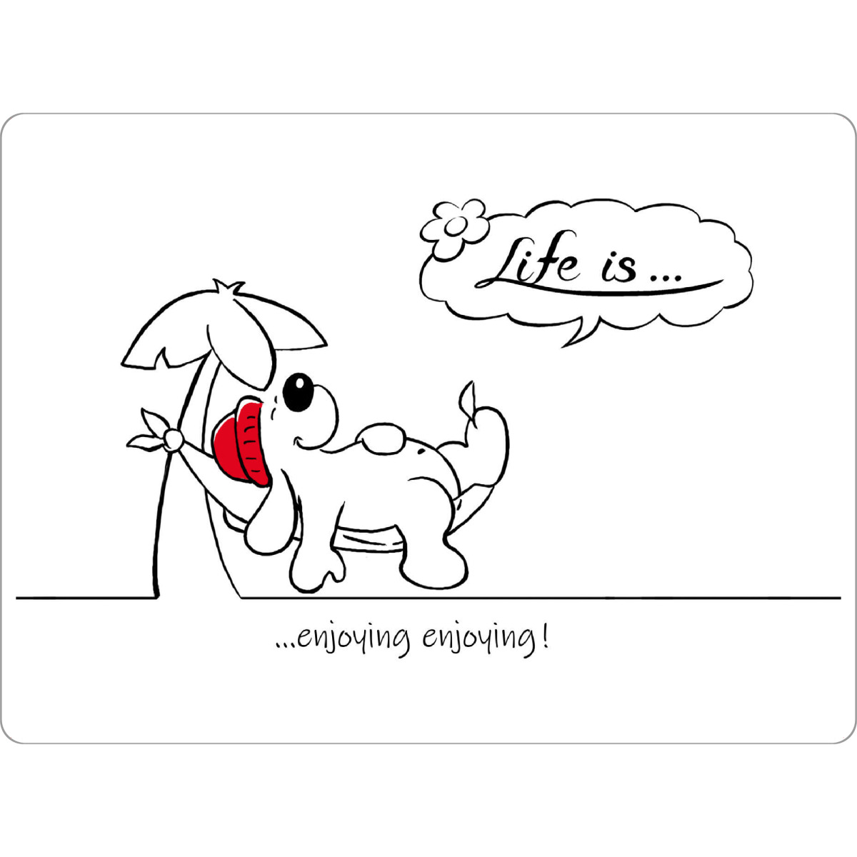 Tischset "Life is... enjoying enjoying!" artboxONE - Typografie,Tiere,Comic,Lustig