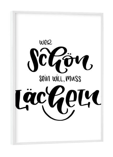 Poster mit weißem Rahmen "Schön lächeln" artboxONE - Typografie,Schwarzweiß,Liebe,Für Mama