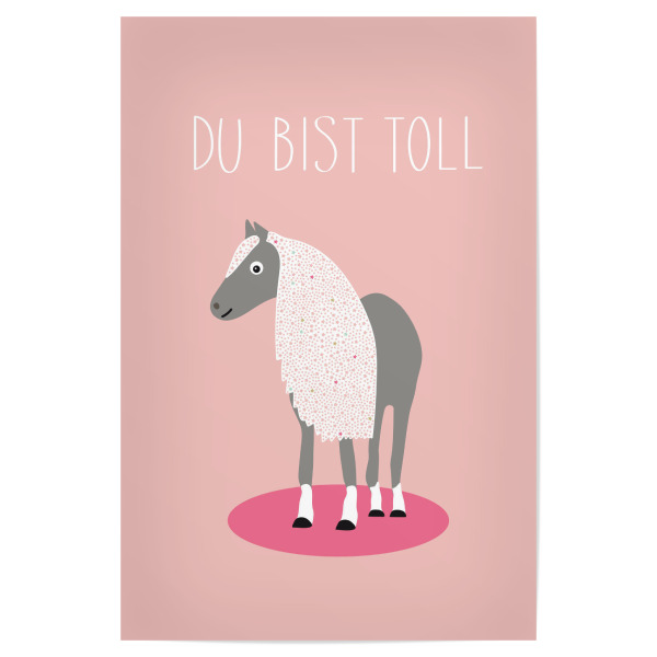Poster "Pferdeposter Du bist Toll" artboxONE - Für Kinder,Tiere