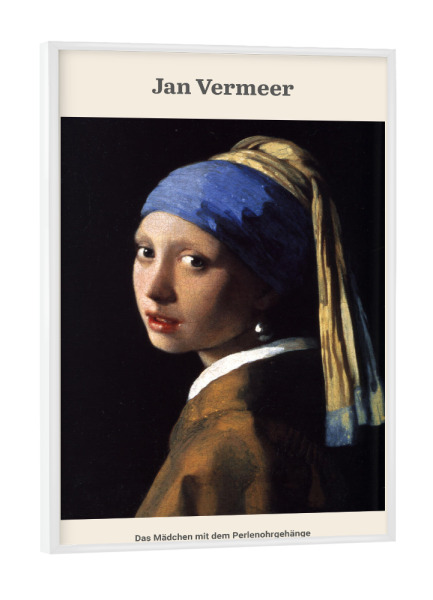 Poster mit weißem Rahmen "Jan Vermeer - Mädchen" artboxONE - Menschen - Girl,Mädchen,Perlenohrringe,Jan,Vermeer,Kunst,Gemälde,Malerei,Woman,Frau