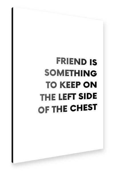 Alu-Dibond "Friend of the Chest" 30x20 cm artboxONE