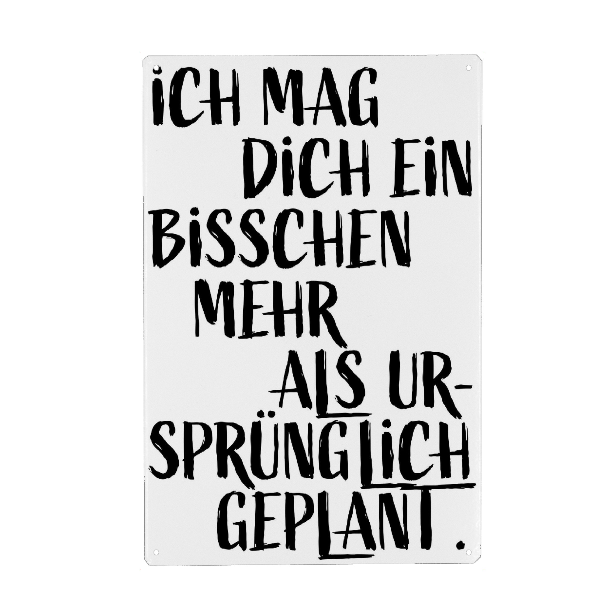 Metall Poster "Mehr als geplant" artboxONE - Typografie,Schwarzweiß,Liebe