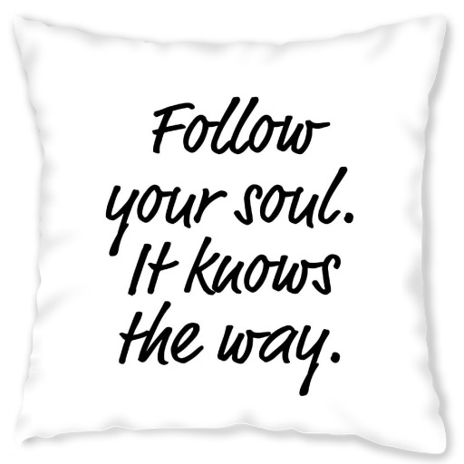 Follow your soul