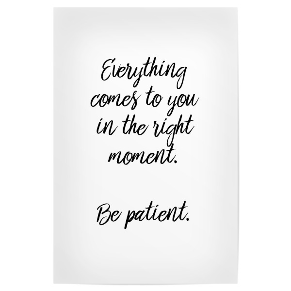 Poster "Right Moment" artboxONE - Typografie,Schwarzweiß