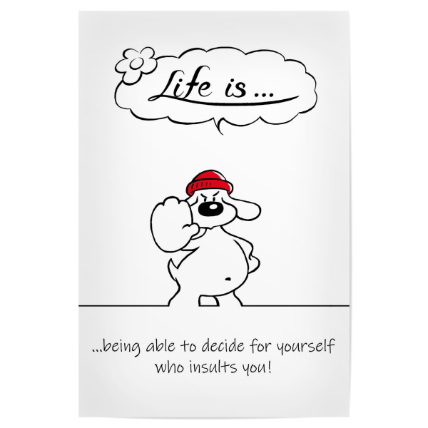 Poster 30x20 cm "Life is... being able to decide" artboxONE - Typografie,Tiere,Comic,Lustig