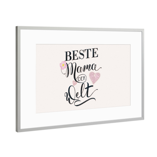 Poster mit Rahmen Silber "Mama: Beste Mama der Welt" artboxONE - Typografie,Liebe,Für Mama