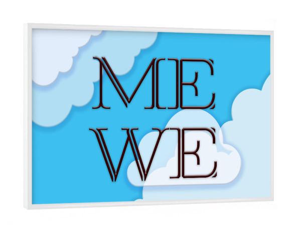 Poster mit weißem Rahmen "ME WE" artboxONE - Typografie,Abstrakt,Liebe - Wolken,Himmel,Liebe,Sky,Clouds,Typo,Typografie,Typography