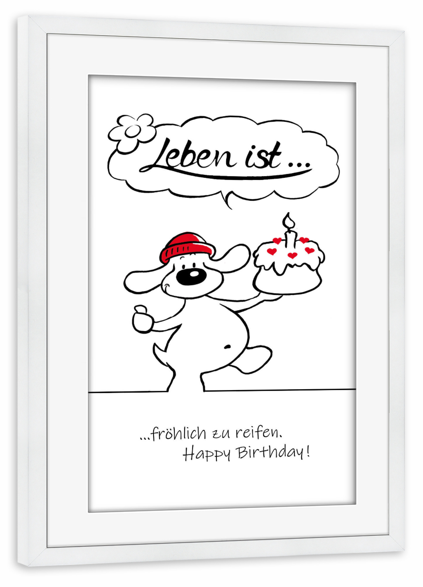 Poster mit Rahmen weiß "Leben ist... Happy Birthday" artboxONE - Typografie,Tiere,Comic,Lustig
