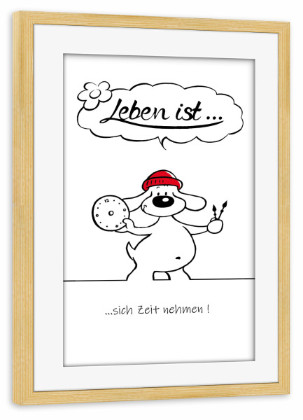 Poster mit Rahmen kiefer "Leben ist... sich Zeit nehmen" artboxONE - Typografie,Tiere,Comic,Lustig