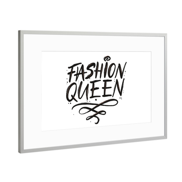 Poster mit Rahmen Silber "Fashion Queen" artboxONE - Typografie,Fashion,Streetart,Lustig