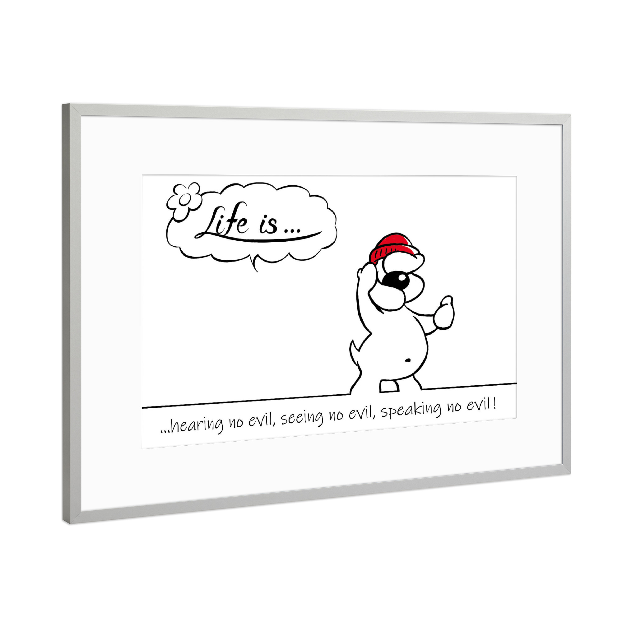 Poster mit Rahmen Silber "Life is... no evil" artboxONE - Typografie,Tiere,Comic,Lustig