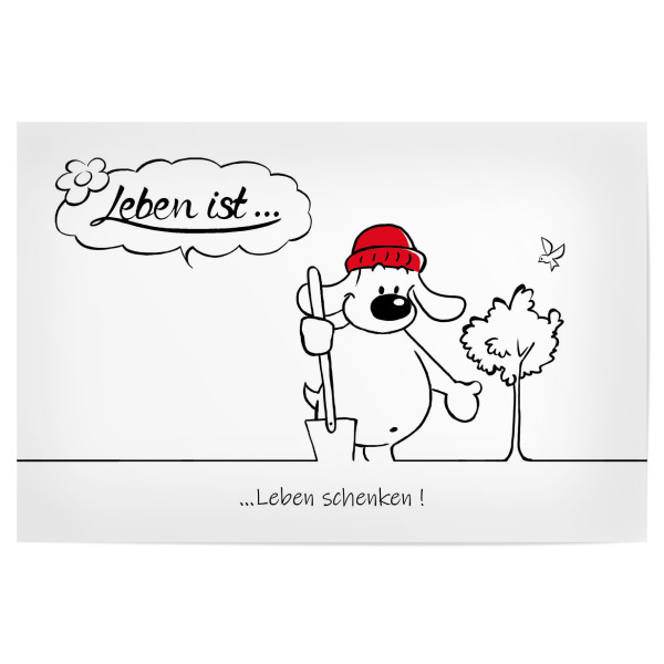 Poster 30x20 cm "Leben ist... Leben schenken" artboxONE - Typografie,Tiere,Comic,Lustig
