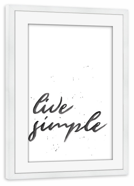 Poster mit Rahmen weiß "Live Simple" artboxONE - Typografie,Schwarzweiß