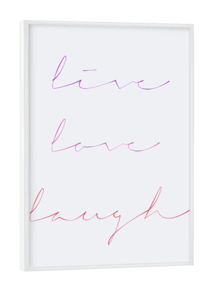 Poster mit weißem Rahmen "Live Laugh Love - bunt" artboxONE - Typografie,Menschen,Liebe