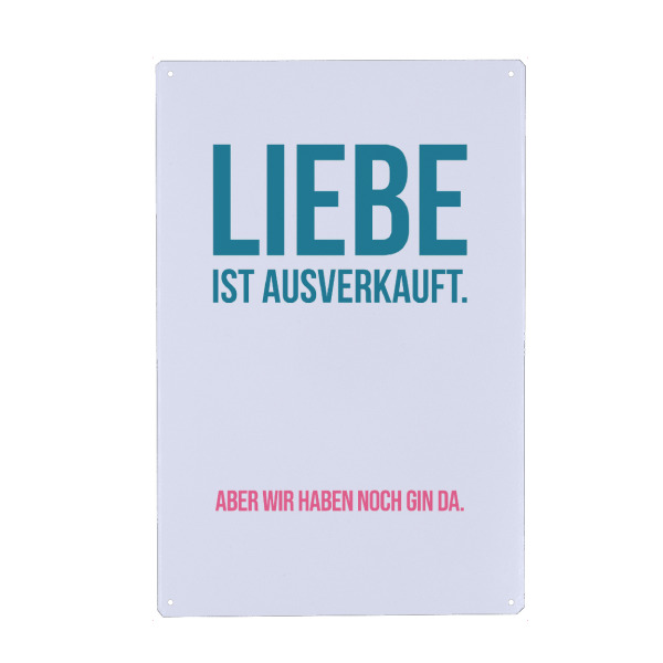 Metall Poster "Liebe ist ausverkauft - bunt" artboxONE - Menschen,Liebe,Essen & Trinken / Alkohol,Lustig
