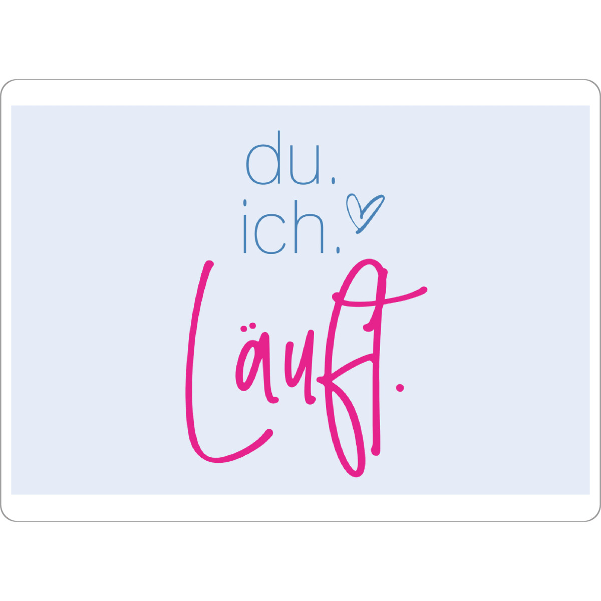 Tischset "Du ich läuft - bunt" artboxONE - Typografie,Menschen,Liebe,Lustig