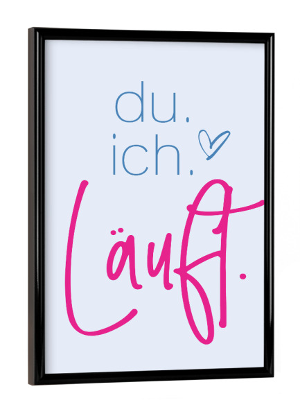 Poster mit schwarzem Rahmen "Du ich läuft - bunt" artboxONE - Typografie,Menschen,Liebe,Lustig
