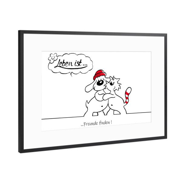 Poster mit Rahmen Schwarz (Metallic) "Leben ist... Freunde finden" artboxONE - Typografie,Tiere,Comic,Lustig
