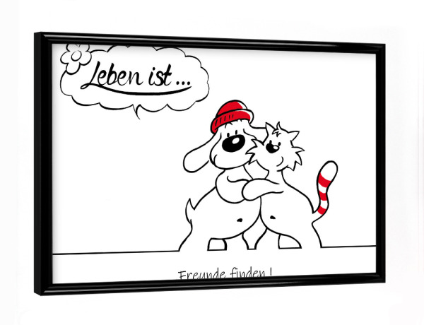 Poster mit schwarzem Rahmen "Leben ist... Freunde finden" artboxONE - Typografie,Tiere,Comic,Lustig