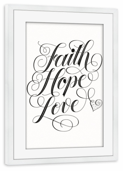 Poster mit Rahmen weiß "Faith. Hope. Love" artboxONE - Typografie,Liebe
