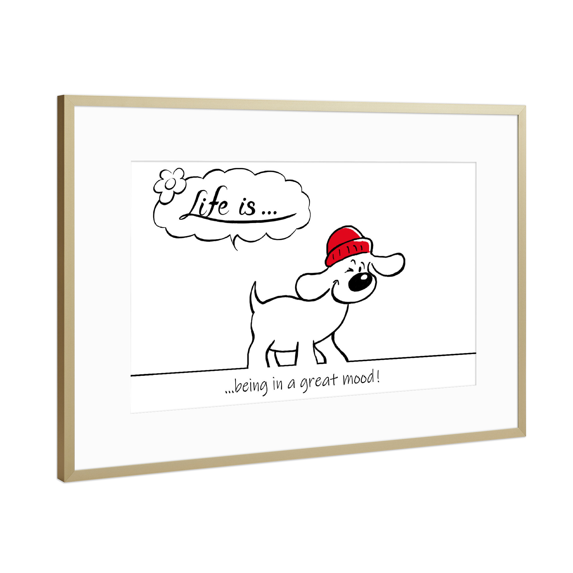 Poster mit Rahmen Gold "Life is... great mood" artboxONE - Typografie,Tiere,Comic,Lustig