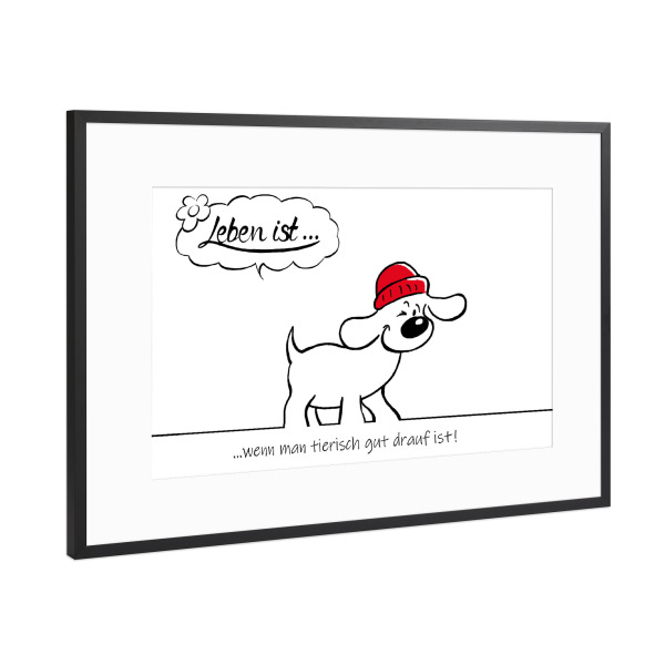 Poster mit Rahmen Schwarz (Metallic) "Leben ist... tierisch gut" artboxONE - Typografie,Tiere,Comic,Lustig
