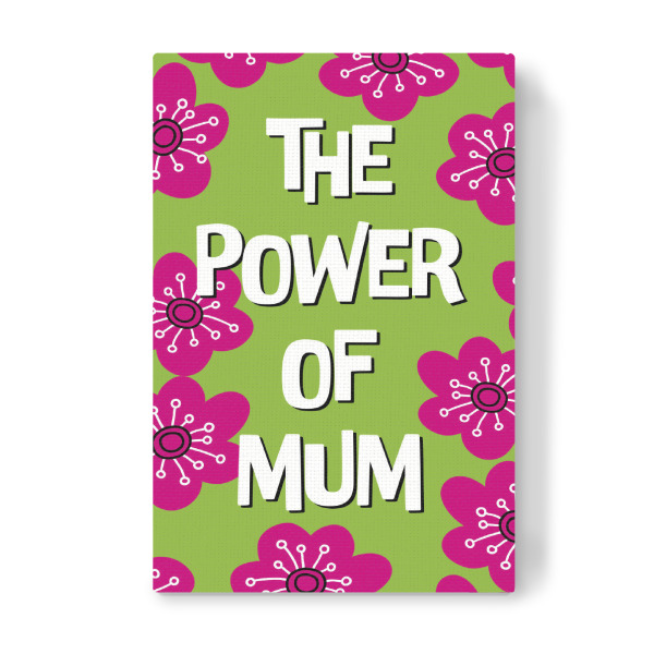 Leinwandbild "Power of mum" artboxONE - Floral,Liebe,Für Mama,Lustig