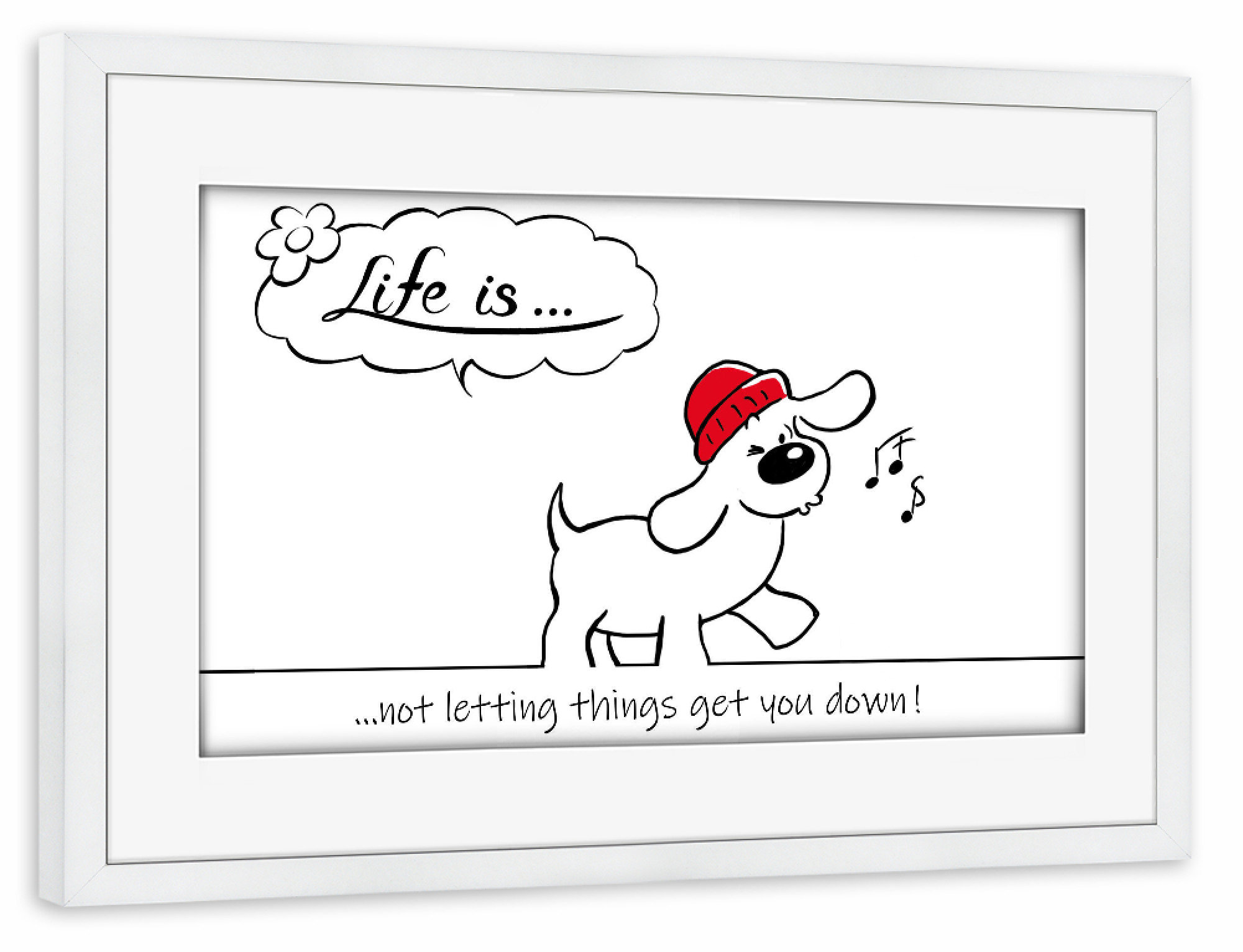 Poster mit Rahmen weiß "Life is... not letting" artboxONE - Typografie,Tiere,Comic,Lustig
