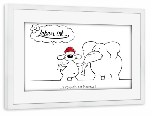 Poster mit Rahmen weiß "Leben ist... Freunde zu haben" artboxONE - Typografie,Tiere,Comic,Lustig