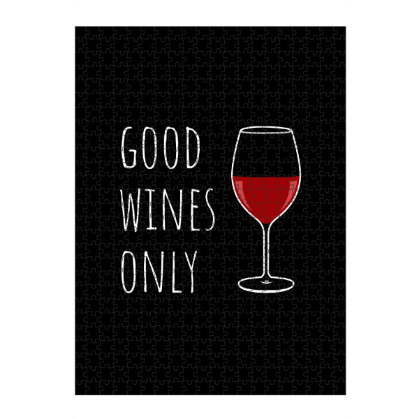 artboxONE Puzzle "GOOD WINES ONLY" artboxONE - Essen & Trinken,Essen & Trinken / Alkohol,Lustig