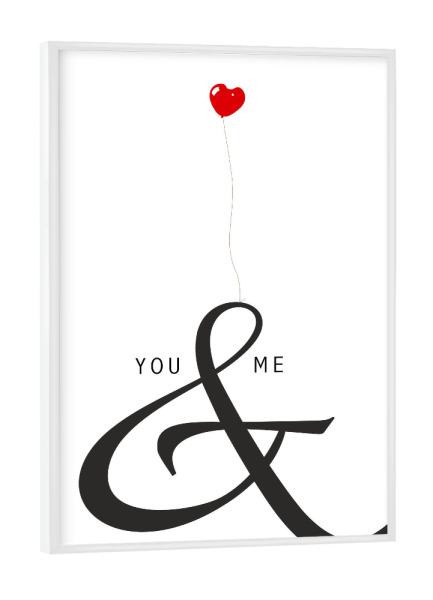 Poster mit weißem Rahmen "YOU & ME" artboxONE - Typografie,Liebe - Liebe,Love,Und,And,Zeichen,Symbol,Typo,Typografie,Paare,Herz,Heart